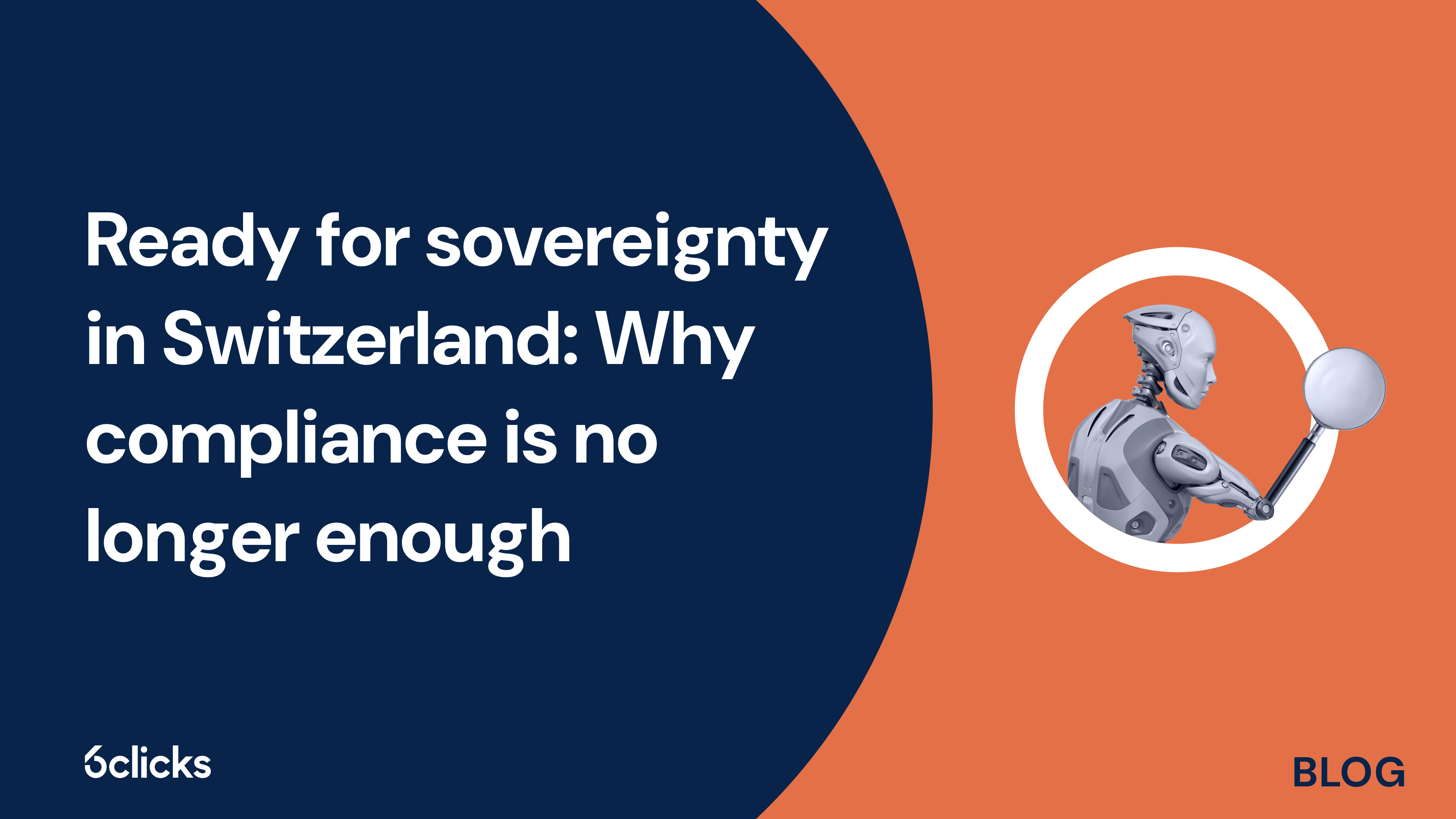 Ready for Sovereignty in Switzerland: why compliance is no longer enough